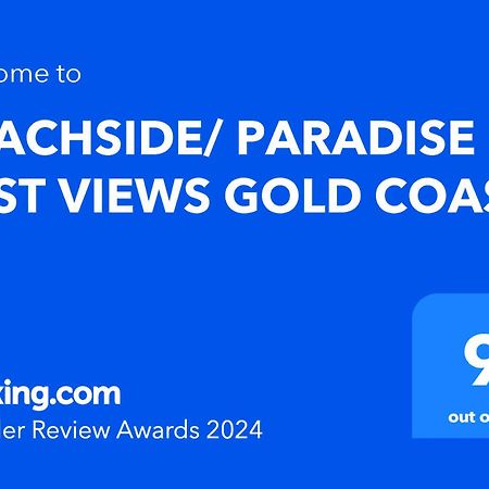 Beachside/ Paradise Best Views Gold Coast Exterior photo